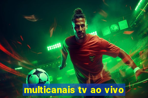 multicanais tv ao vivo